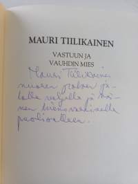Mauri Tiilikainen, vastuun ja vauhdin mies (signeerattu, tekijän omiste)