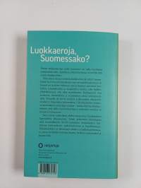 Luokkaretkellä hyvinvointiyhteiskunnassa : nykysukupolven kokemuksia tasa-arvosta