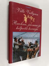 Ruokaa, juomaa ja hilpeitä herroja