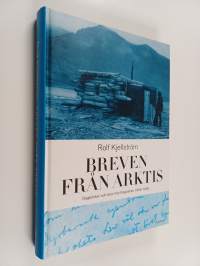 Breven från Arktis : Några brev och dagböcker från Arktis 1834-1926