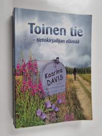 Toinen tie : tietokirjailijan elämää - Tietokirjailijan elämää