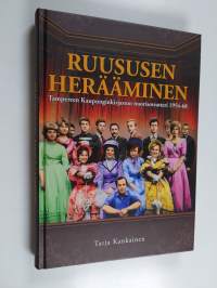 Ruususen herääminen : Tampereen Kaupunginkirjaston nuorisoteatteri 1954-68 (signeerattu, tekijän omiste)