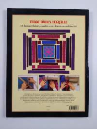 Tilkkujen taika - perinteisiä tilkkutöitä, vanutikkauksia ja applikaatiomalleja maailmalta