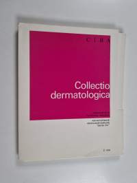 Collectio dermatologica : jokapäiväisiä ja harvinaisia tapauksia Osa 2