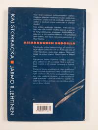 Asiakkuuden ehdoilla vai asiakkaiden armoilla