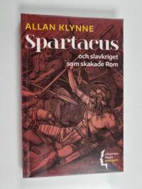 Spartacus : och slavkriget som skakade Rom