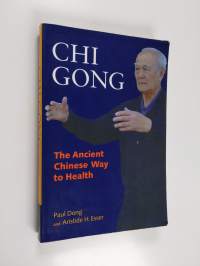Chi Gong - The Ancient Chinese Way to Health