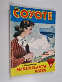 Meksikolaista verta : seikkailuromaani viime vuosisadan Kaliforniasta