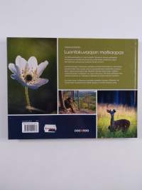 Luontokuvaajan matkaopas : Suomi &amp; muu maailma