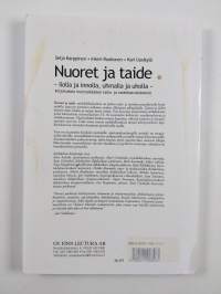 Nuoret ja taide : ilolla ja innolla, uhmalla ja uholla : kirjoituksia murrosikäisten taito- ja taidekasvatuksesta