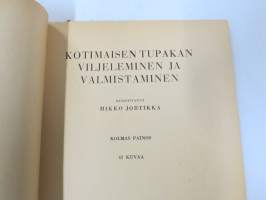 Kotimaisen tupakan viljeleminen ja valmistaminen