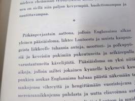 Maantie meillä ja muualla -matkakuvaus Englannista, kustantanut Suomalainen Shell Oy, harvinainen, tämä kappale kuulunut Artturi Hellemaan (Friitala) kotikirjastoon