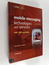 Mobile messaging technologies and services : SMS, EMS and MMS