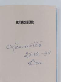 Kasvamisen kaari : Eevi Kaasisen runoja (signeerattu)