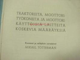 Traktoreita, moottorityökoneita ja moottorikäyttöisiä laitteita koskevia määräyksiä 1958