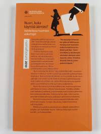 Nuori, kuka käyttää ääntäsi? : valokeilassa huomisen vaikuttajat : Nuorisofoorumi 2010