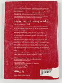 E-hälsa i vård och omsorg av äldre teknik, etik och praktik