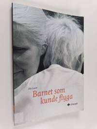 Barnet som kunde flyga : om medveten moderlighet