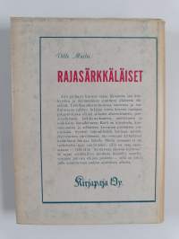 Rajasärkkäläiset : kuvaus Kainuun rajaseudulta