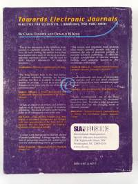 Towards electronic journals : realities for scientists, librarians, and publishers