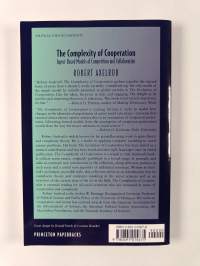 The complexity of cooperation : agent-based models of competition and collaboration