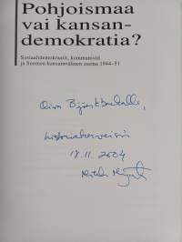 Pohjoismaa vai kansandemokratia? : sosiaalidemokraatit, kommunistit ja Suomen kansainvälinen asema 1944-51 (signeerattu, tekijän omiste)