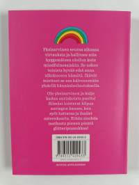 Ole yksisarvinen ja kulje kadun aurinkoista puolta!