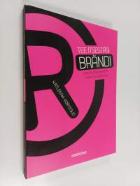 Tee itsestäsi brändi : Asiantuntijaviestintä livenä ja verkossa