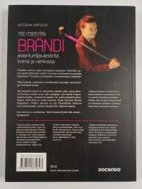 Tee itsestäsi brändi : Asiantuntijaviestintä livenä ja verkossa