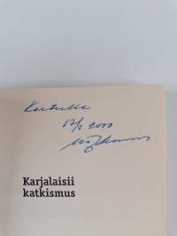 Karjalaisii katkismus (signeerattu, tekijän omiste)