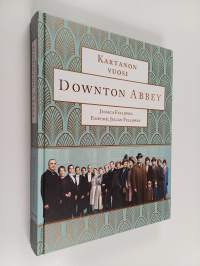 Downton Abbey : kartanon vuosi