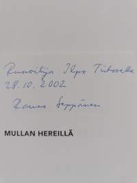 Mullan hereillä : runoja (signeerattu, tekijän omiste)