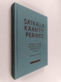 Sätkällä kääritty perintö : Jalmari ja Rauha Ahokkaan säätiö lääketieteen asialla