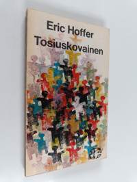 Tosiuskovainen : ajatuksia joukkoliikkeiden luonteesta