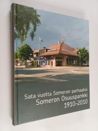 Sata vuotta Someron parhaaksi : Someron Osuuspankki 1910-2010