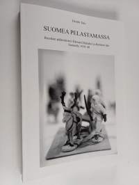 Suomea pelastamassa : Ranskan pääministeri Edouard Daladier ja Ranskan apu Suomelle 1939-40