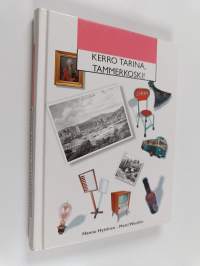 Kerro tarina, Tammerkoski!