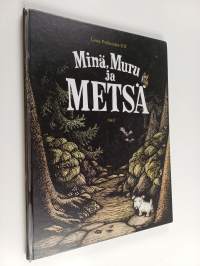 Minä, Muru ja metsä