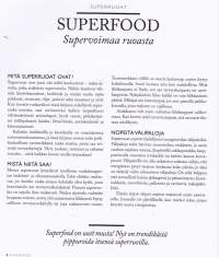 Superfood-suupalat, 2018. Virtaa hyvää tekevistä välipaloista. Kirja esittelee 25 superruokaa avokadosta mustikoihin ja lehtikaalista gojimarjoihin.