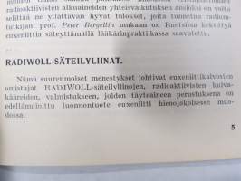 Radiwoll heikkosäteytys / Radium-torium säteilyliinat - Lääketehdas Leo, radioktiivisten tuotteiden luettelo, niiden käyttö, lausuntoja ym.
