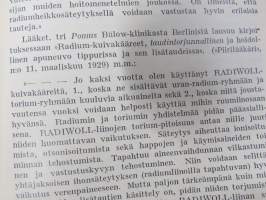 Radiwoll heikkosäteytys / Radium-torium säteilyliinat - Lääketehdas Leo, radioktiivisten tuotteiden luettelo, niiden käyttö, lausuntoja ym.