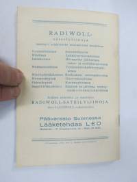 Radiwoll heikkosäteytys / Radium-torium säteilyliinat - Lääketehdas Leo, radioktiivisten tuotteiden luettelo, niiden käyttö, lausuntoja ym.