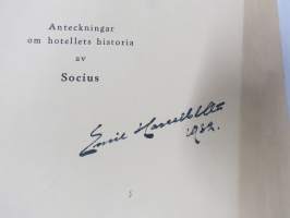 Hotel Societetshuset 1831-1931 Anteckningar om hotellets historia -satavuotishistoriikki, tämä kappale kuulunut; Emil Hasselblatt