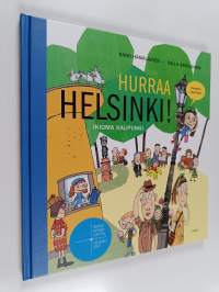Hurraa Helsinki! : ikioma kaupunki