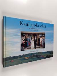 Kauhajoki elää (signeerattu, tekijän omiste)
