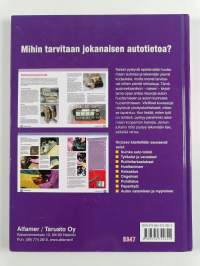 Jokanaisen autotieto : tee huollot ja pienet korjaukset kätevästi itse