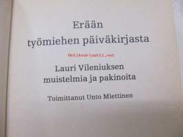 Erään työmiehen päiväkirjasta. Lauri Vileniuksen muistelmia ja pakinoita