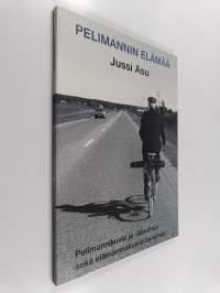 Pelimannin elämää : Jussi Asun pelimanniaiheisia valokuvia, lauluja ja pelimannisävelmiä vuosikymmenten varrelta