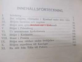 Tjugufem år i Ryssland. Missionär N. F. Höijers erfarenheter och äfventyr under sin verksamhet bland ryssar, tatarer, armenier, kurder, perser, turkar, kineser