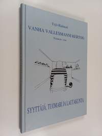 Vanha vallesmanni kertoo : toinen osa : syyttäjä, tuomari ja lautakunta